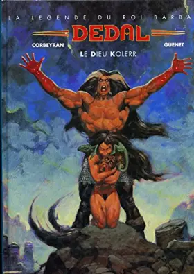 Couverture du produit · Dedal la légende du roi barbare t01 le dieu kolerr
