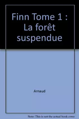 Couverture du produit · Finn, tome 1 : La Forêt suspendue