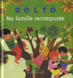 Couverture du produit · Ma famille recomposée - Docteur Catherine Dolto - de 2 à 7 ans