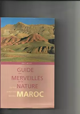 Couverture du produit · Guide des merveilles de la nature, Maroc : Les plus beaux sites naturels