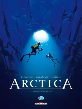 Couverture du produit · Arctica, Tome 2 : Mystère sous la mer