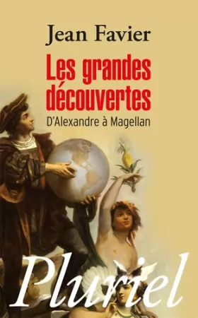Couverture du produit · Les grandes découvertes: D’Alexandre à Magellan