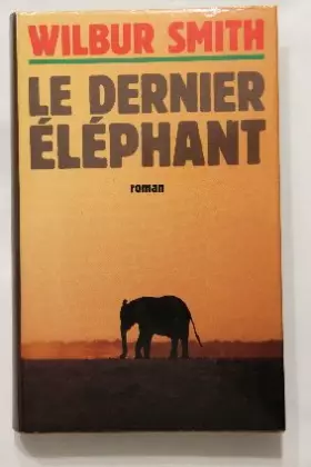 Couverture du produit · Le Dernier Elephant