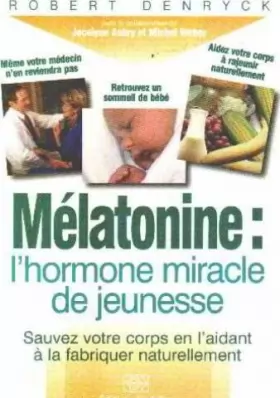 Couverture du produit · Melatonine: l' hormone miracle de jeunesse