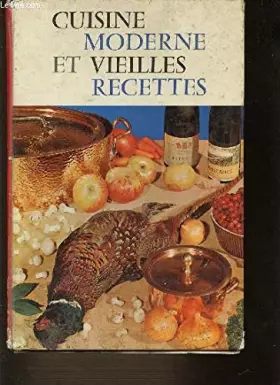 Couverture du produit · CUISINE MODERNE ET VIEILLES RECTTES. 650 RECETTES.