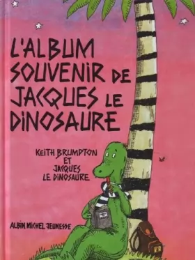 Couverture du produit · L'Album souvenir de Jacques le dinosaure