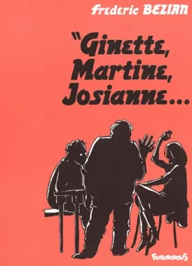 Couverture du produit · Ginette, Martine, Josianne...