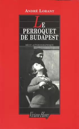Couverture du produit · Le Perroquet de Budapest