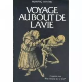 Couverture du produit · Voyage au bout de la vie. Enquête sur les choses de la mort