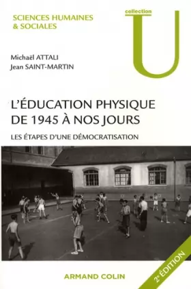 Couverture du produit · L'éducation physique de 1945 à nos jours : Les étapes d'une démocratisation