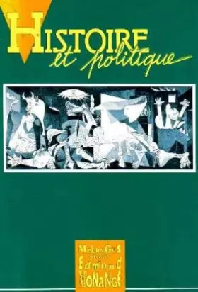 Couverture du produit · Histoire et politique : Mélanges offerts à Edmond Monange