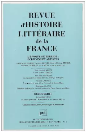 Couverture du produit · RHLF 2004, n° 3: L'époque de Berlioz : Écrivains & Artistes