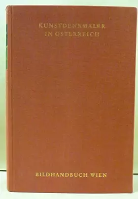 Couverture du produit · Wien. [Kunstdenkmäler in Österreich]