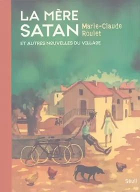 Couverture du produit · La Mère Satan et autres nouvelles du village