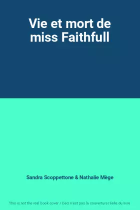Couverture du produit · Vie et mort de miss Faithfull