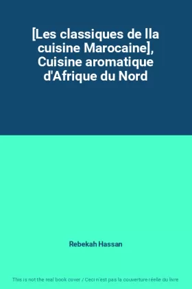 Couverture du produit · [Les classiques de lla cuisine Marocaine], Cuisine aromatique d'Afrique du Nord
