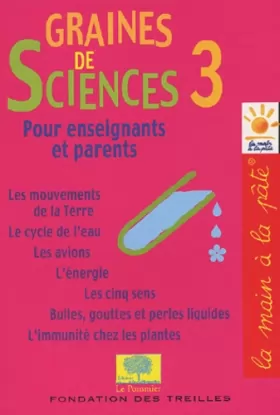 Couverture du produit · Graines de sciences pour enseignants et parents, tome 3