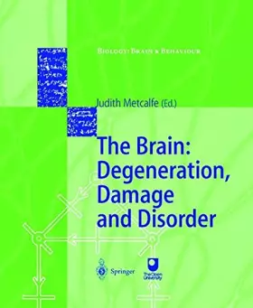 Couverture du produit · The Brain: Degeneration, Damage and Disorder
