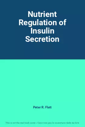 Couverture du produit · Nutrient Regulation of Insulin Secretion