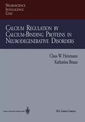 Couverture du produit · Calcium Regulation by Calcium-Binding Proteins in Neurodegenerative Disorders