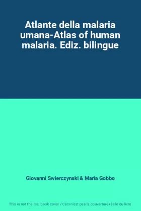Couverture du produit · Atlante della malaria umana-Atlas of human malaria. Ediz. bilingue