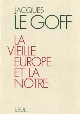Couverture du produit · La Vieille Europe et la Nôtre