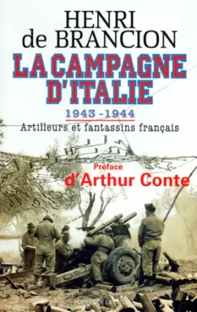 Couverture du produit · LA CAMPAGNE D'ITALIE 1943-1944. : Artilleurs et fantassins français