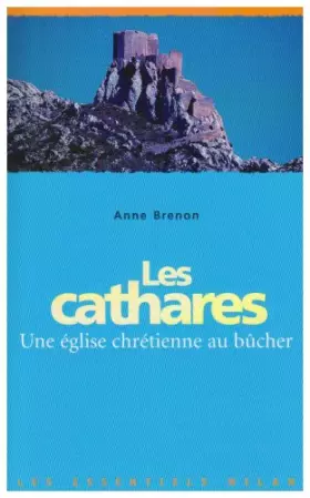 Couverture du produit · Les cathares, une église chrétienne au bûcher