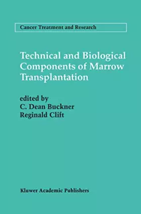 Couverture du produit · Technical and Biological Components of Marrow Transplantation