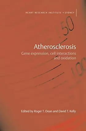 Couverture du produit · Atherosclerosis: Gene Expression, Cell Interactions, and Oxidation