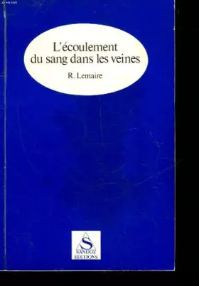 Couverture du produit · L'ECOULEMENT DU SANG DANS LES VEINES.