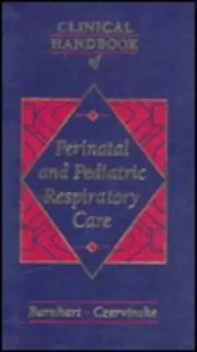 Couverture du produit · Clinical Handbook of Perinatal and Pediatric Respiratory Care