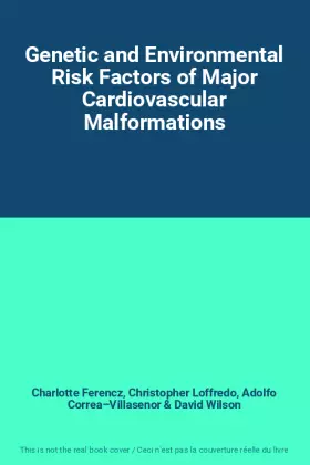 Couverture du produit · Genetic and Environmental Risk Factors of Major Cardiovascular Malformations
