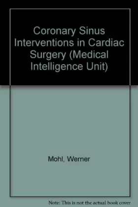 Couverture du produit · Coronary Sinus Intervention in Cardiac Surgery (Medical Intelligence Unit)