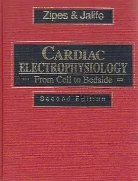 Couverture du produit · Cardiac Electrophysiology: From Cell to Bedside