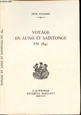 Couverture du produit · Voyage en Aunis et Saintonge en 1841 (Excerpta maneant)