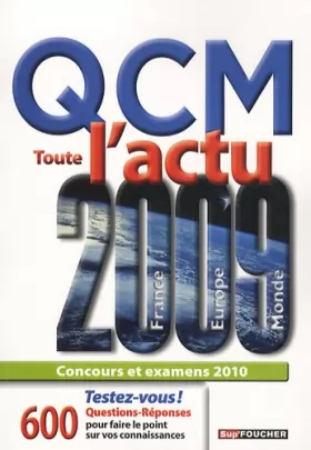 Couverture du produit · QCM Toute l'actu 2009 : France, Europe, Monde