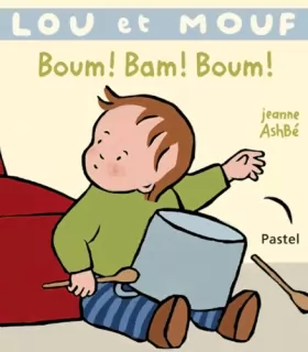 Couverture du produit · Lou et Mouf : Boum ! Bam ! Boum !