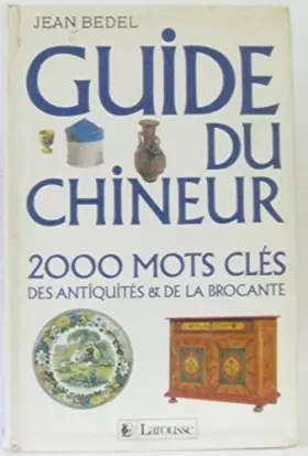 Couverture du produit · Guide du chineur  : 2000 mots cles des antiquités et de la brocante