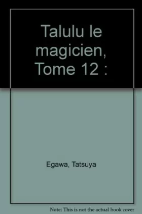 Couverture du produit · Talulu le magicien, tome 12