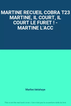 Couverture du produit · MARTINE RECUEIL COBRA T23 MARTINE, IL COURT, IL COURT LE FURET ! - MARTINE L'ACC