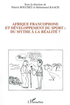 Couverture du produit · Afrique francophone et développement du sport du mythe à la réalité ?
