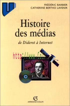 Couverture du produit · Histoire des médias : De Diderot à Internet