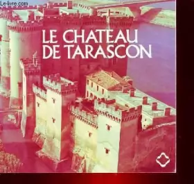 Couverture du produit · Le chateau de tarascon