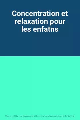 Couverture du produit · Concentration et relaxation pour les enfatns