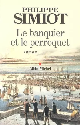Couverture du produit · Le banquier et le perroquet