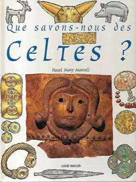 Couverture du produit · Que savons- nous des Celtes ?