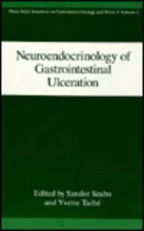 Couverture du produit · Neuroendocrinology of Gastrointestinal Ulceration