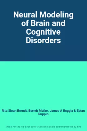 Couverture du produit · Neural Modeling of Brain and Cognitive Disorders