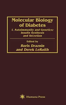 Couverture du produit · Molecular Biology of Diabetes: Autoimmunity and Genetics Insulin Synthesis and Secretion